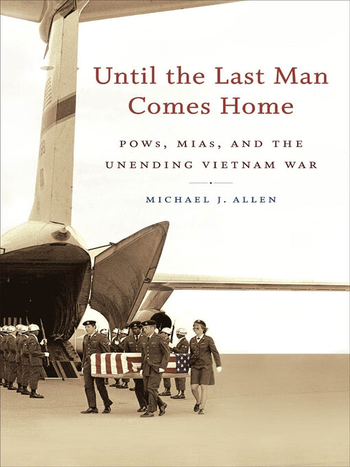 Title details for Until the Last Man Comes Home by Michael J. Allen - Available